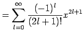 $\displaystyle = \sum_{l=0}^{\infty}\frac{(-1)^{l}}{(2l+1)!}x^{2l+1}$