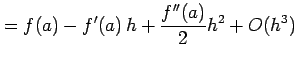 $\displaystyle = f(a)-f'(a)\,h+\frac{f''(a)}{2}h^2+O(h^3)$