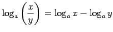 $ \displaystyle{
\log_{a}\left(\frac{x}{y}\right)=\log_{a}x-\log_{a}y}$
