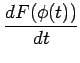 $\displaystyle \frac{dF(\phi(t))}{dt}$