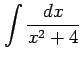 $ \displaystyle{\int\frac{dx}{x^2+4}}$