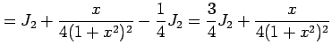 $\displaystyle = J_2+\frac{x}{4(1+x^2)^2}-\frac{1}{4}J_2 = \frac{3}{4}J_2+\frac{x}{4(1+x^2)^2}$