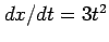 $ dx/dt=3t^2$