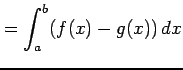 $\displaystyle = \int_{a}^{b}(f(x)-g(x))\,dx$