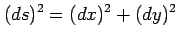 $\displaystyle (ds)^2=(dx)^2+(dy)^2\,$