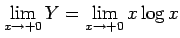 $\displaystyle \lim_{x\to+0}Y= \lim_{x\to+0}x\log x$