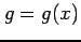 $ g=g(x)$