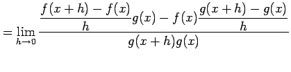 $\displaystyle = \lim_{h\to0} \frac{\displaystyle{\frac{f(x+h)-f(x)}{h}g(x)-f(x)\frac{g(x+h)-g(x)}{h}}} {g(x+h)g(x)}$