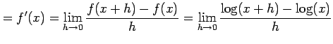 $\displaystyle = f'(x)= \lim_{h\to0}\frac{f(x+h)-f(x)}{h}= \lim_{h\to0}\frac{\log(x+h)-\log(x)}{h}$
