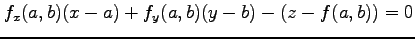 $\displaystyle f_x(a,b)(x-a)+f_y(a,b)(y-b)-(z-f(a,b))=0$