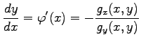 $\displaystyle \frac{dy}{dx}=\varphi'(x)= -\frac{g_x(x,y)}{g_y(x,y)}$