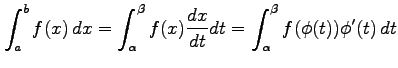 $\displaystyle \int_a^bf(x)\,dx= \int_{\alpha}^{\beta}f(x)\frac{dx}{dt}dt= \int_{\alpha}^{\beta}f(\phi(t))\phi'(t)\,dt$