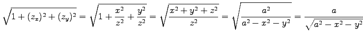 $\displaystyle \sqrt{1+(z_x)^2+(z_y)^2}= \sqrt{1+\frac{x^2}{z^2}+\frac{y^2}{z^2}...
...^2+y^2+z^2}{z^2}}= \sqrt{\frac{a^2}{a^2-x^2-y^2}}= \frac{a}{\sqrt{a^2-x^2-y^2}}$