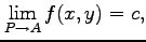 $\displaystyle \lim_{P\to A}f(x,y)=c,$