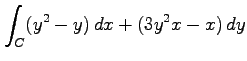 $ \displaystyle{\int_{C}(y^2-y)\,dx+(3y^2x-x)\,dy}$