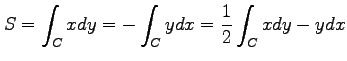 $\displaystyle S= \int_{C}x dy= -\int_{C}y dx= \frac{1}{2} \int_{C}x dy-y dx$