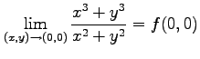 $\displaystyle \lim_{(x,y)\to(0,0)}\frac{x^3+y^3}{x^2+y^2}=f(0,0)$