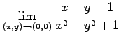 $ \displaystyle{\lim_{(x,y)\to(0,0)}\frac{x+y+1}{x^2+y^2+1}}$