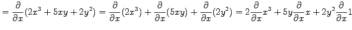 $\displaystyle = \frac{\partial}{\partial x} (2x^3+5xy+2y^2) = \frac{\partial}{\...
...partial x}x^3+ 5y\frac{\partial}{\partial x}x+ 2y^2\frac{\partial}{\partial x}1$