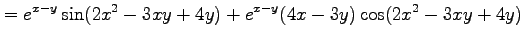$\displaystyle = e^{x-y}\sin(2x^2-3xy+4y)+ e^{x-y}(4x-3y)\cos(2x^2-3xy+4y)$