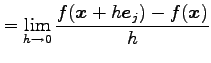 $\displaystyle = \lim_{h\to 0} \frac{f(\vec{x}+h\vec{e}_j)-f(\vec{x})}{h}$