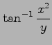 $ \displaystyle{\tan^{-1}\frac{x^2}{y}}$