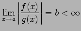 $\displaystyle \lim_{x\to a} \left\vert\frac{f(x)}{g(x)}\right\vert=b<\infty$