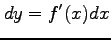 $\displaystyle dy=f'(x)dx$