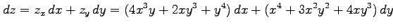 $\displaystyle dz= z_x\,dx+z_y\,dy= (4x^3y+2xy^3+y^4)\,dx+ (x^4+3x^2y^2+4xy^3)\,dy$