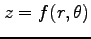 $ z=f(r,\theta)$