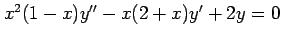$ x^2(1-x)y''-x(2+x)y'+2y=0$