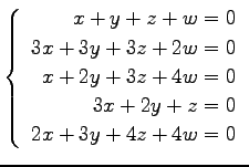 $ \left\{\begin{array}{r}
x+y+z+w=0 \\
3x+3y+3z+2w=0 \\
x+2y+3z+4w=0 \\
3x+2y+z=0 \\
2x+3y+4z+4w=0
\end{array}\right. $
