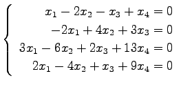 $ \left\{\begin{array}{r}
x_1-2x_2-x_3+x_4=0 \\
-2x_1+4x_2+3x_3=0 \\
3x_1-6x_2+2x_3+13x_4=0 \\
2x_1-4x_2+x_3+9x_4=0
\end{array}\right. $