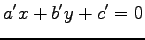 $\displaystyle a'x+b'y+c'=0$