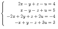 $ \left\{\begin{array}{r}
2x-y+z-u=4 \\
x-y-z+u=5 \\
-2x+2y+z+2u=-4 \\
-x+y-z+3u=3
\end{array}\right. $