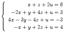 $ \left\{\begin{array}{r}
x+z+2u=6 \\
-2x+y+4z+u=3 \\
4x-3y-4z+u=-3 \\
-x+y+2z+u=4
\end{array}\right. $