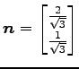$\displaystyle \vec{n}= \begin{bmatrix}\frac{2}{\sqrt{3}} \\ \frac{1}{\sqrt{3}} \end{bmatrix}$