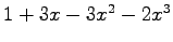 $ 1+3x-3x^2-2x^3$