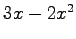 $ 3x-2x^2$