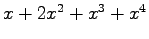 $ x+2x^2+x^3+x^4$