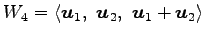 $\displaystyle W_4= \left\langle \vec{u}_1,\,\, \vec{u}_2,\,\, \vec{u}_1+\vec{u}_2\right\rangle$