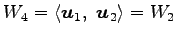 $\displaystyle W_4= \left\langle \vec{u}_1,\,\, \vec{u}_2\right\rangle = W_2$