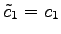 $ \tilde{c}_1=c_1$