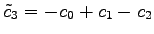 $ \tilde{c}_3=-c_0+c_1-c_2$