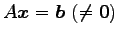 $ A\vec{x}=\vec{b}\,\,(\neq\vec{0})$
