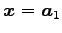 $ \vec{x}=\vec{a}_1$