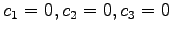 $ c_1=0,c_2=0,c_3=0$