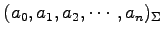 $ (a_0,a_1,a_2,\cdots,a_n)_{\Sigma}$