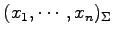 $ (x_1,\cdots,x_n)_{\Sigma}$