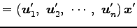 $\displaystyle = \left(\vec{u}'_{1},\,\, \vec{u}'_{2},\,\, \cdots,\,\, \vec{u}'_{n}\right)\vec{x}'$